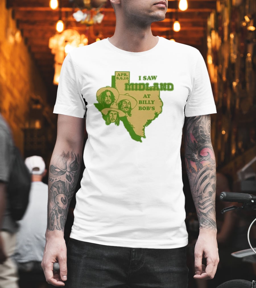 APR 8 9 10 I Saw Midland At Billy Bob's Texas T-Shirt