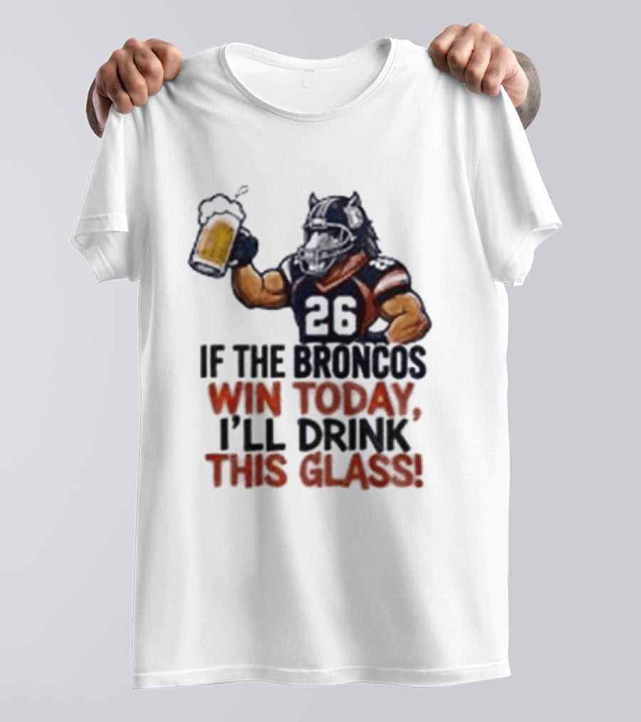 Denver Broncos Victory Celebration Drink This Beer Football Humor T-Shirt