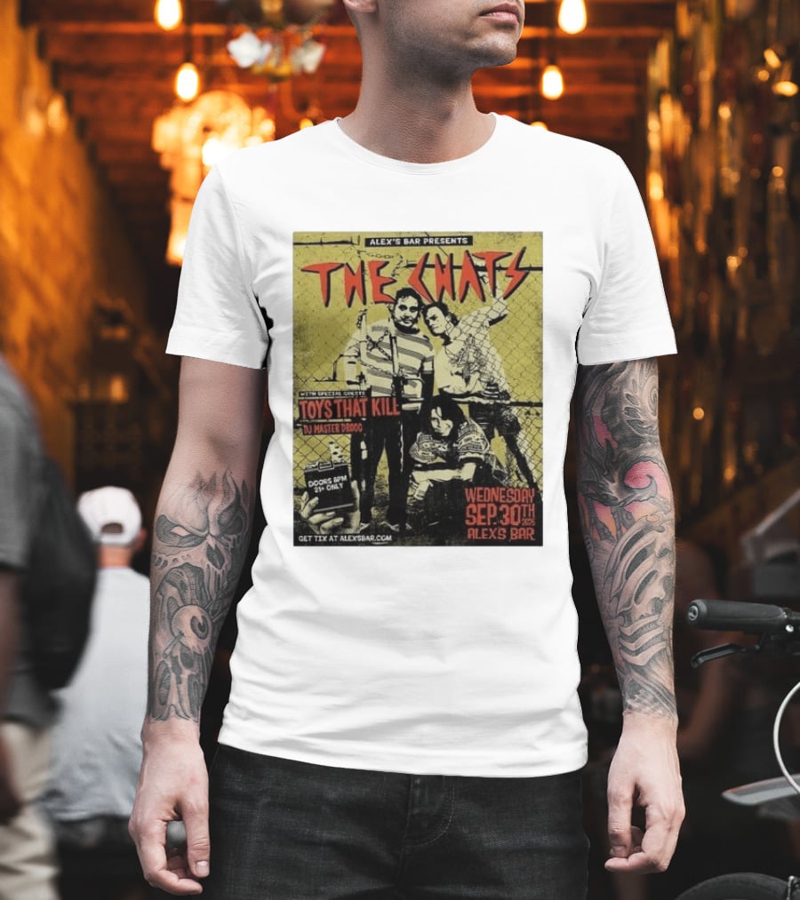 The Chats Alex's Bar 2026 Show Wednesday September 30th Special Guests Toys That Kill DJ Master Droog T-Shirt