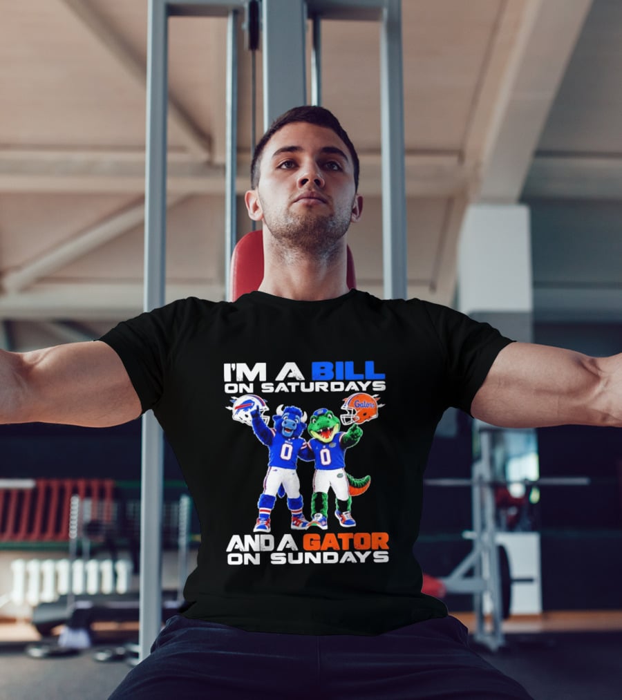 I'm A Bill On Saturdays And A Gator On Sundays Buffalo Bills Florida Gators Football Mascots T-Shirt