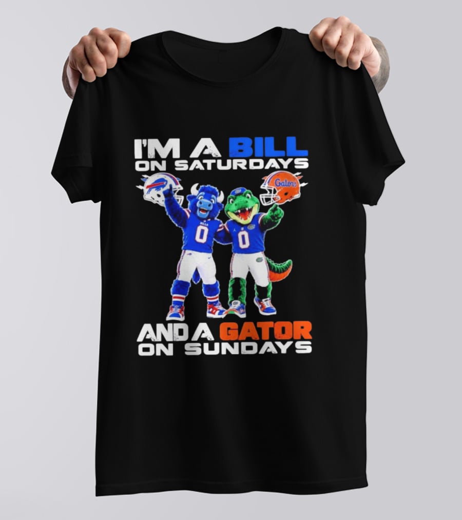 I'm A Bill On Saturdays And A Gator On Sundays Buffalo Bills Florida Gators Football Mascots T-Shirt