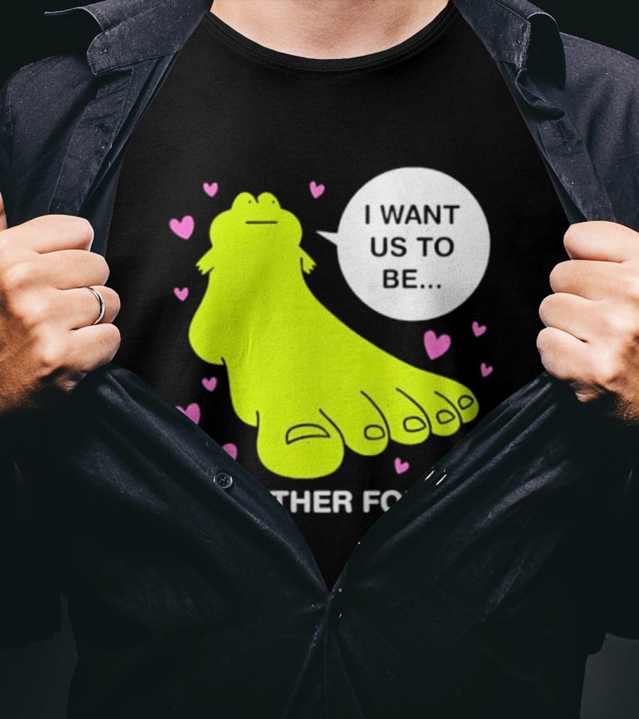 Frog I Want Us To Be Toegether Forever Pink Hearts T-Shirt