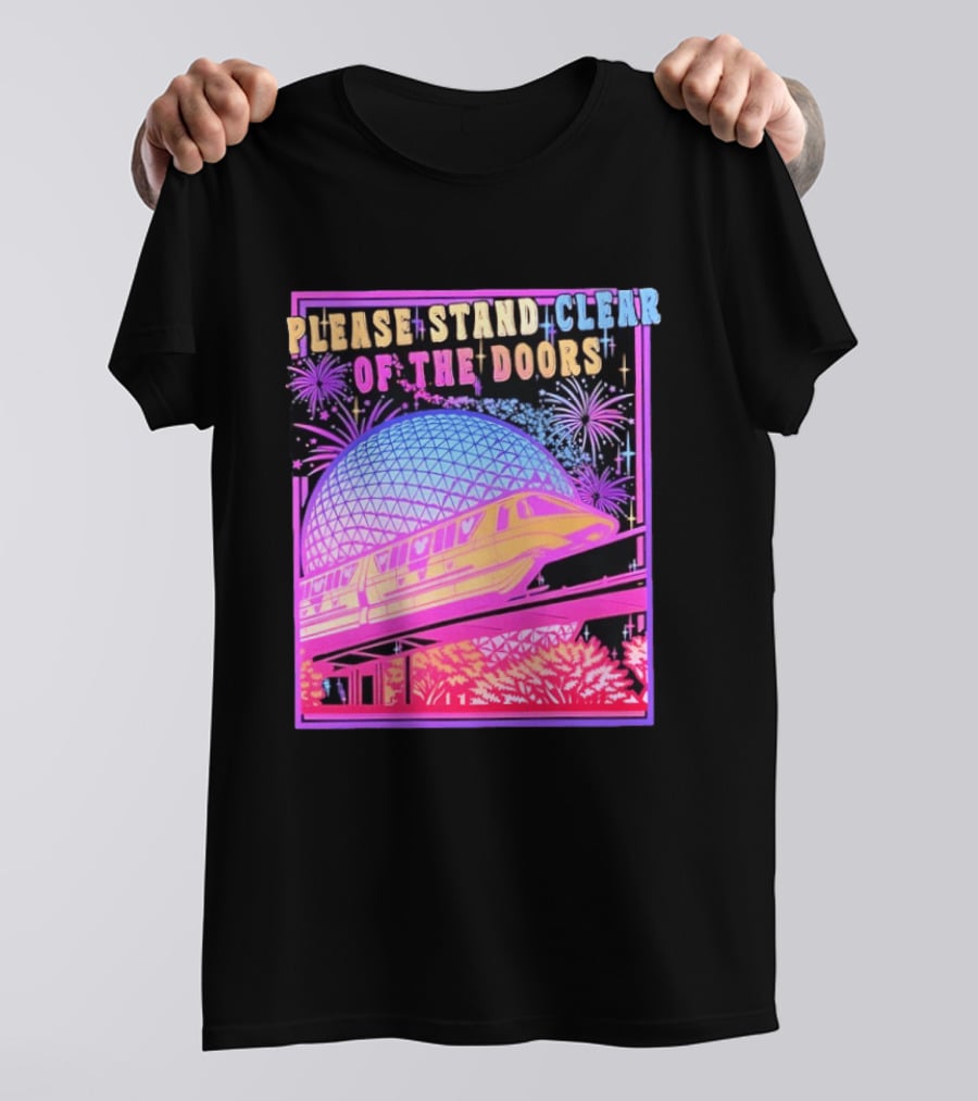 Please Stand Clear Of The Doors Monorail Space Geodesic Fireworks T-Shirt
