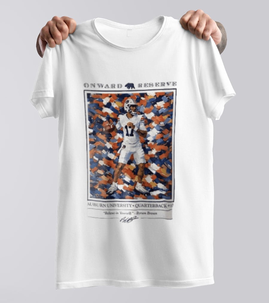 Onward Reserve Auburn University Quarterback 17 Believe In Yourself Byrum Brown T-Shirt