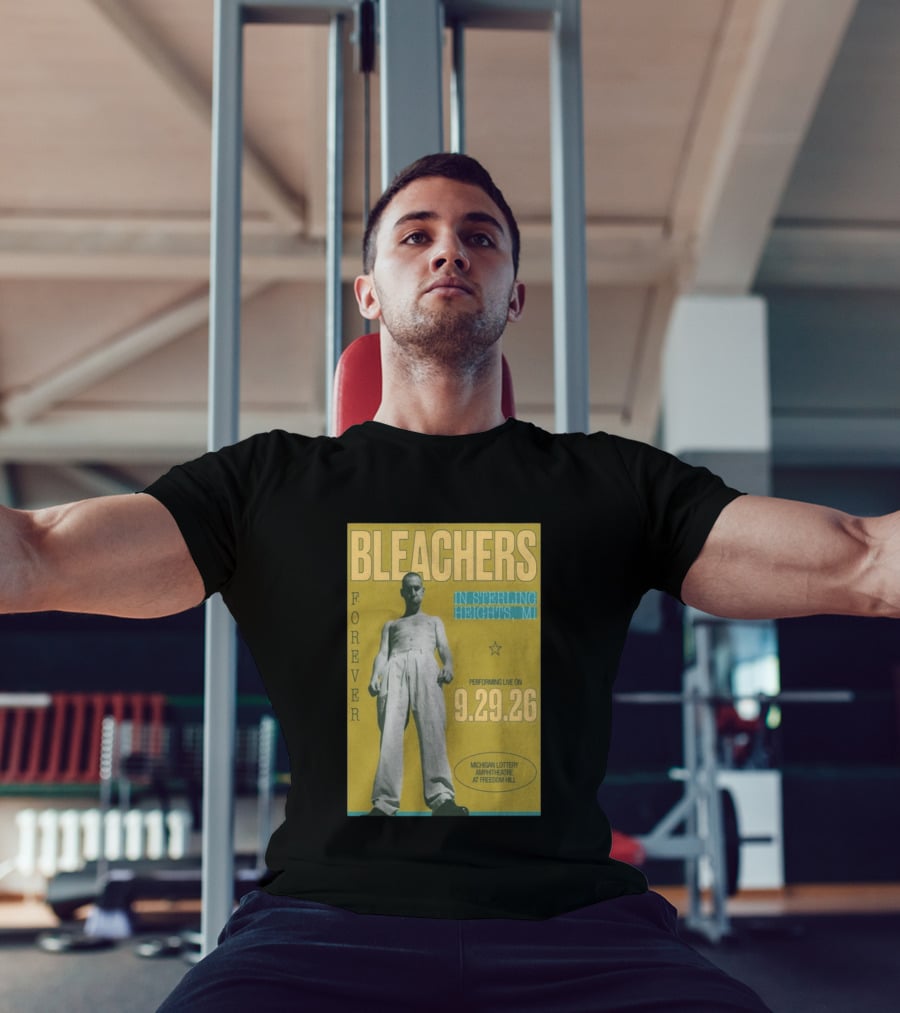 Bleachers Forever Sterling Heights Michigan Lottery Amphitheatre September 29 2026 T-Shirt