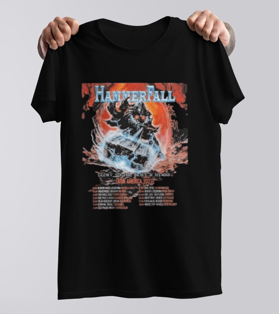 Hammerfall Latin America 2027 Tour Dates Glory To The Brave And Hymns T-Shirt