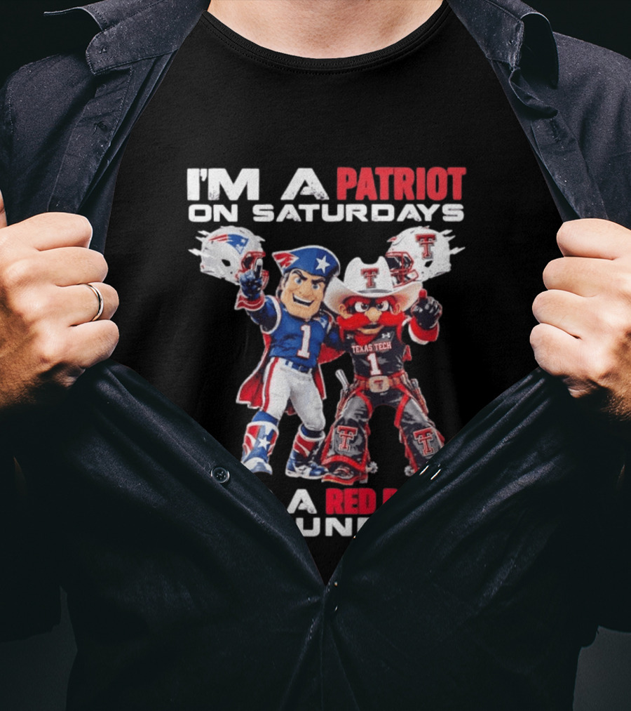 I'm A Patriot On Saturdays And A Red Raider On Sundays Texas Tech Football Mascots T-Shirt