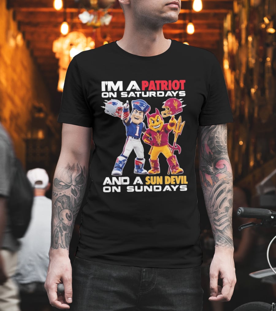 New England Patriots Arizona State Sun Devils I'm A Patriot On Saturdays And A Sun Devil On Sundays Football Mascots T-Shirt