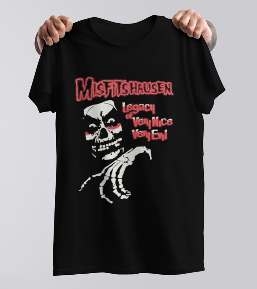 Misfitshausen Legacy Of Very Nice Very Evil 2026 T-Shirt