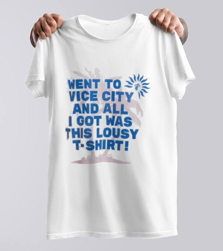 Goodtime State Went To Vice City And All I Got Was This Lousy Court Culture Vice City Souvenir Went To Vice City And All I Got Was This Lousy T T-Shirt