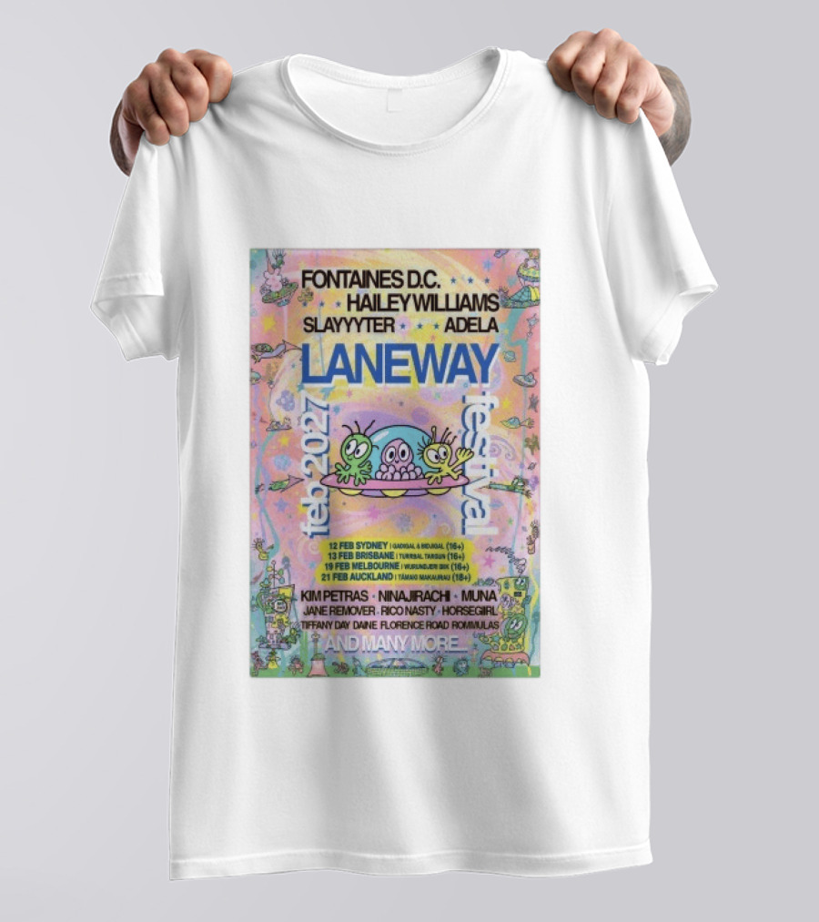 Fontaines DC Hayley Williams Slayyyter Adela Laneway Festival 2027 Feb Sydney Brisbane Melbourne Auckland T-Shirt