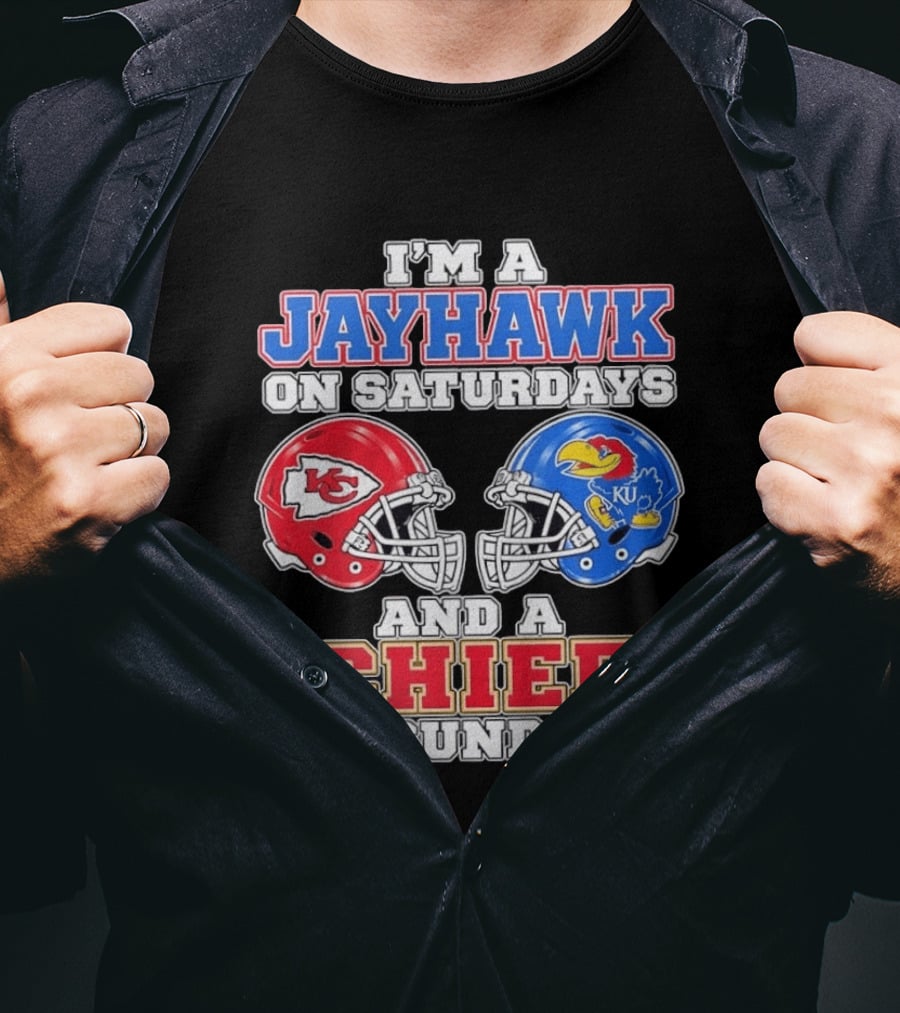 I'm A Jayhawk On Saturdays And A Chief On Sundays Kansas Football Fan Gear T-Shirt