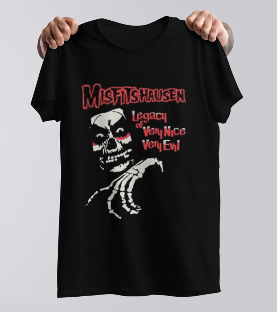 Misfitshausen Legacy Of Very Nice Very Evil Misfits X Danhausen Middle Of Beyond Store T-Shirt