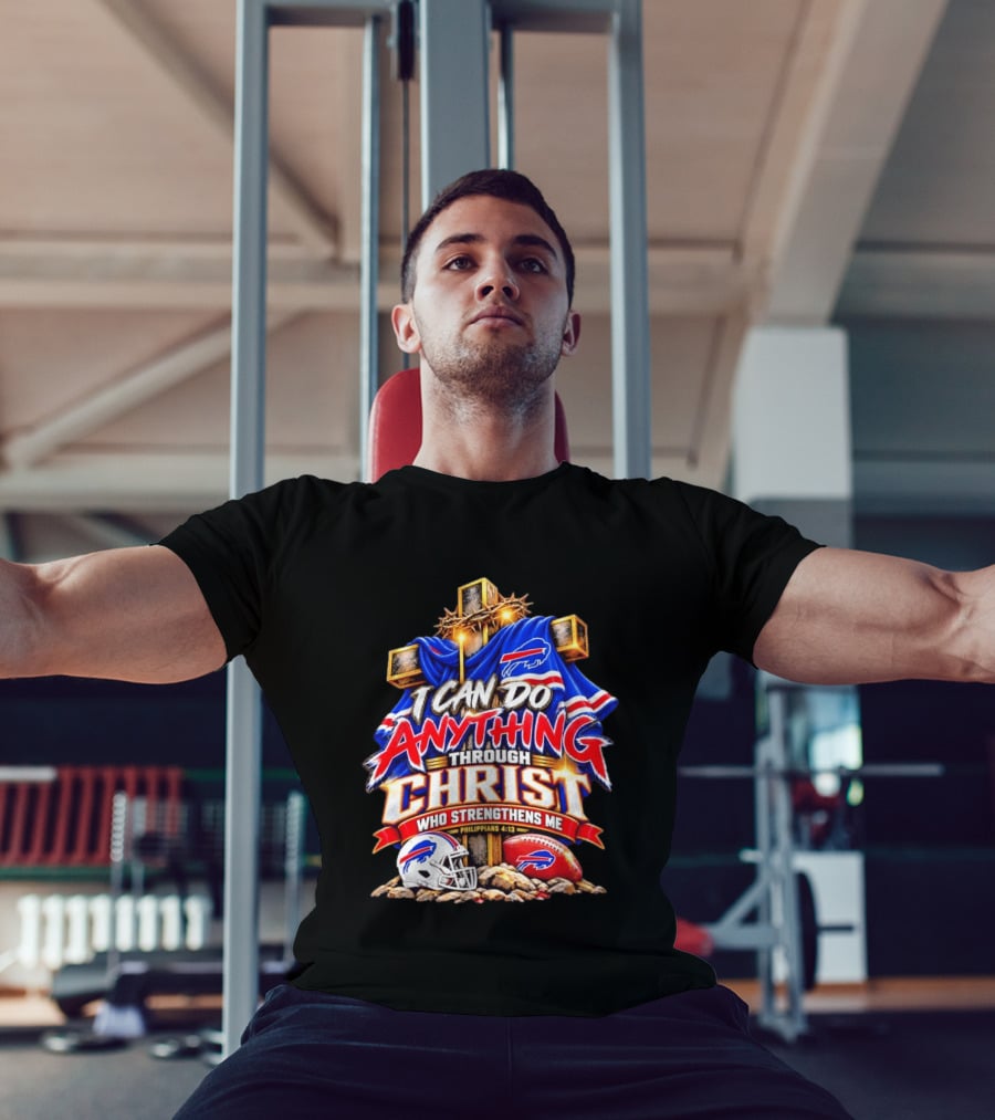 I Can Do Anything Through Christ Buffalo Bills Philippians 4.13 T-Shirt