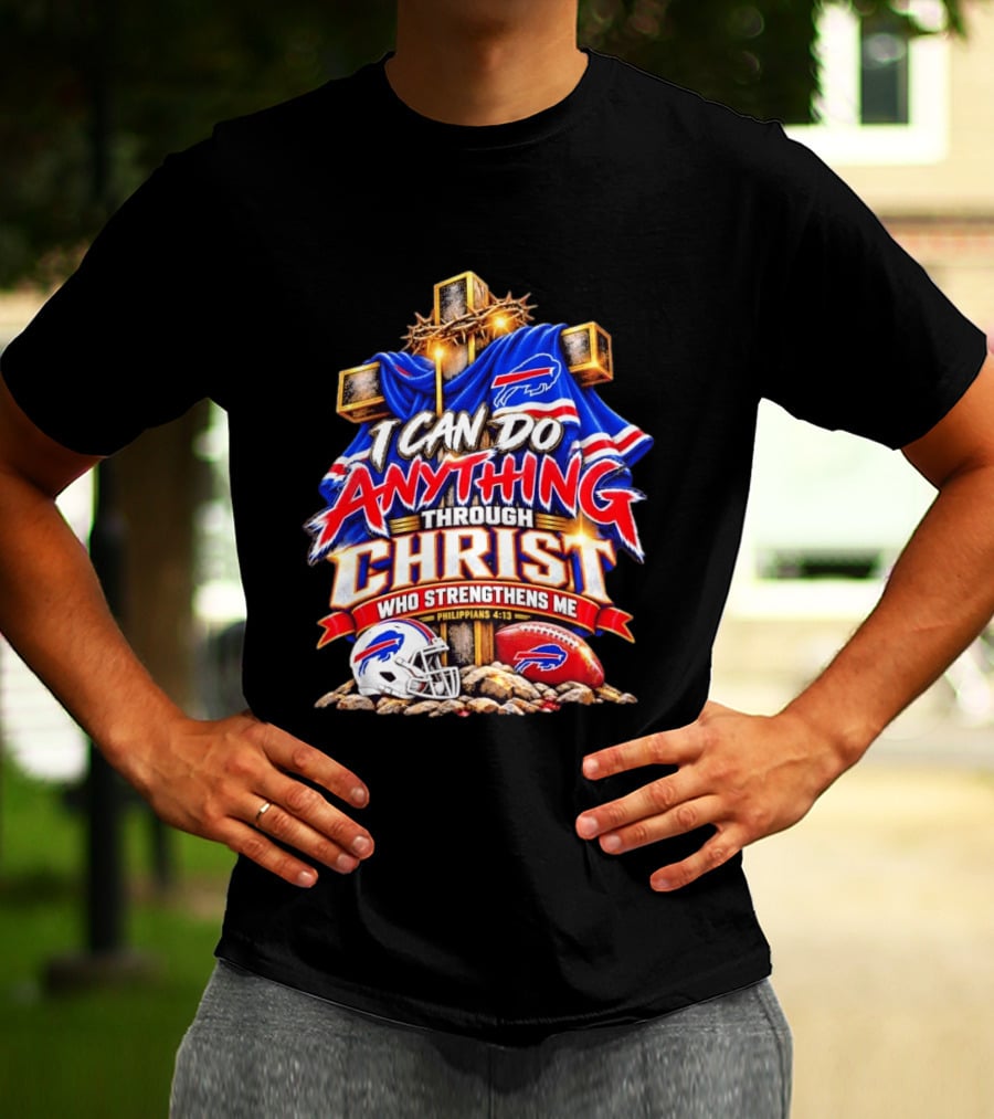 I Can Do Anything Through Christ Buffalo Bills Philippians 4.13 T-Shirt