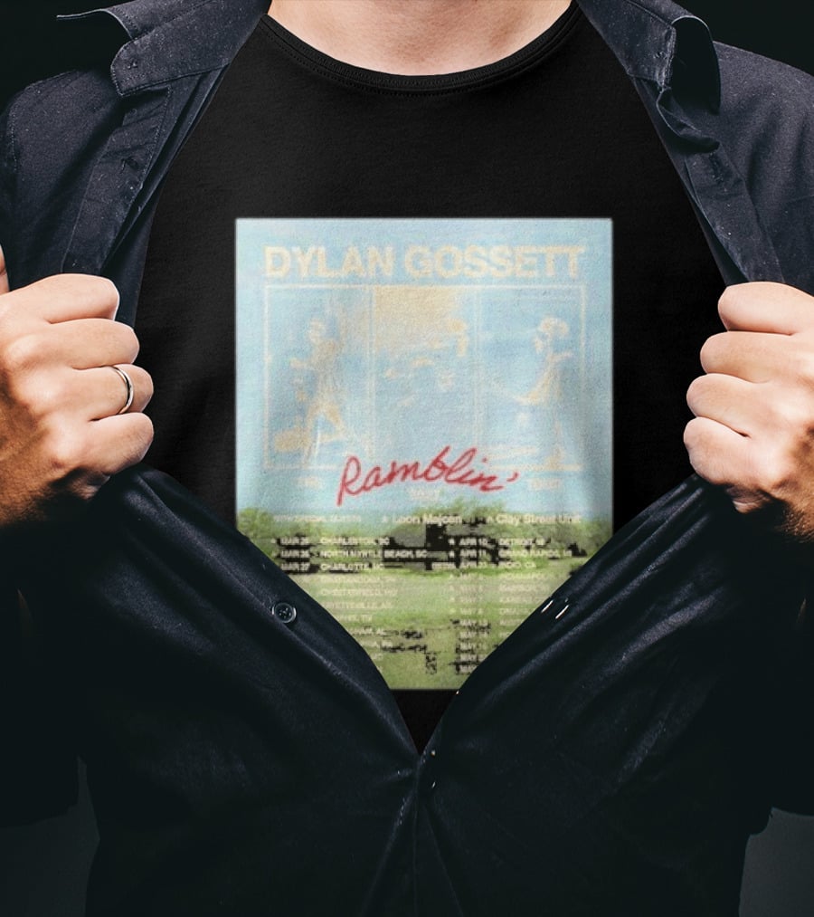 DYLAN GOSSETT The Ramblin Dates Tour 2027 Leon Marcom Clay Street Unit T-Shirt