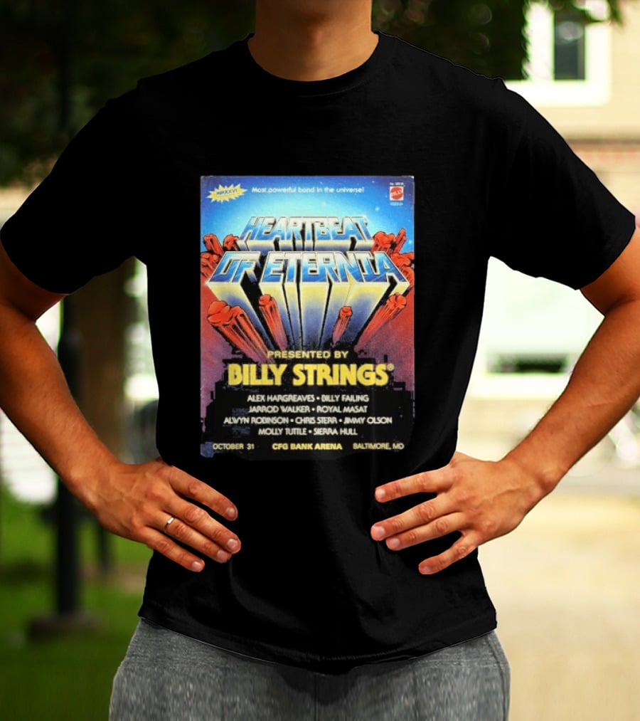 Heartbeat Of Eternia Presented By Billy Strings Alex Hargreaves CFG Bank Arena Baltimore October 31 2026 T-Shirt