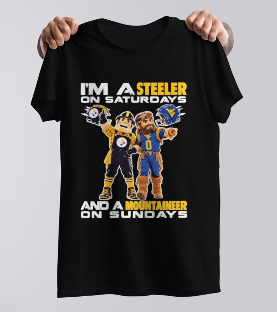 I'm A Steeler On Saturdays And A Mountaineer On Sundays Sports Spirit T-Shirt