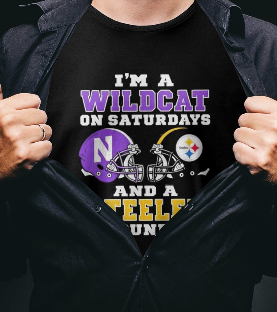 I'm A Wildcat On Saturdays Northwestern And A Steeler On Sundays T-Shirt