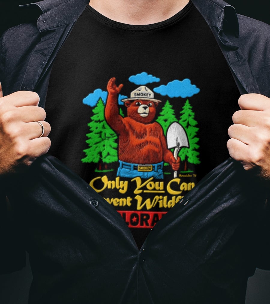Only You Can Prevent Wildfires Smokey Bear Colorado Forest Conservation T-Shirt