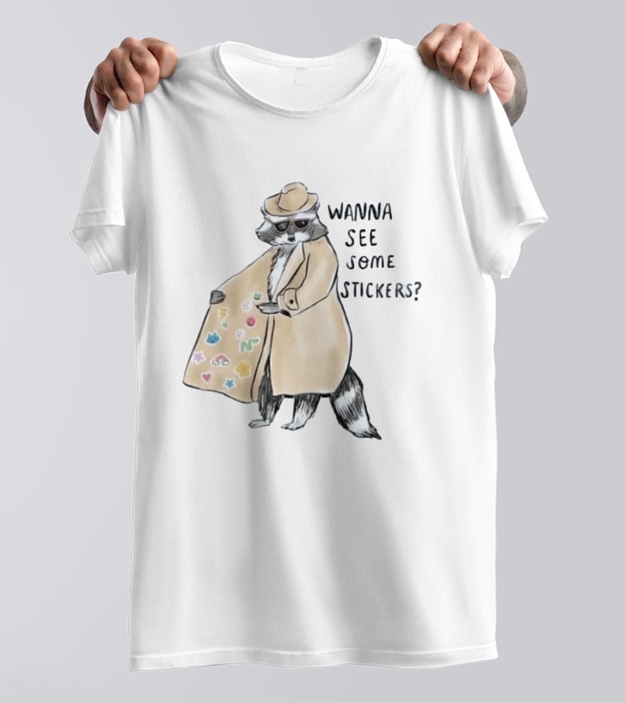Raccoon In Trench Coat Wanna See Some Stickers T-Shirt