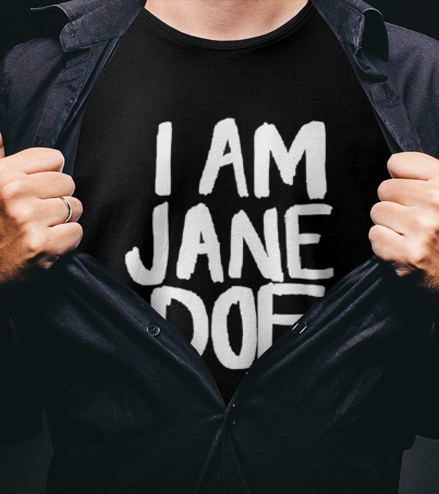 I Am Jane Doe T-Shirt
