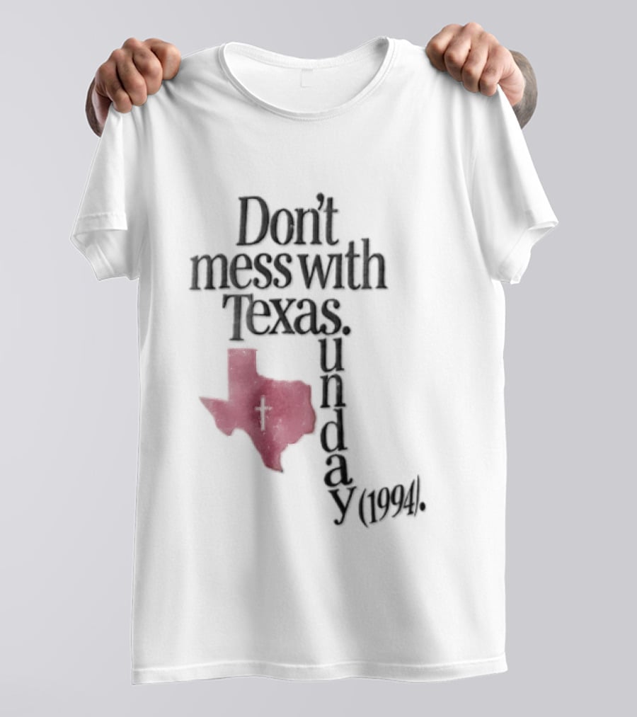 Don't Mess With Texas State Map Cross Sunday 1994 T-Shirt