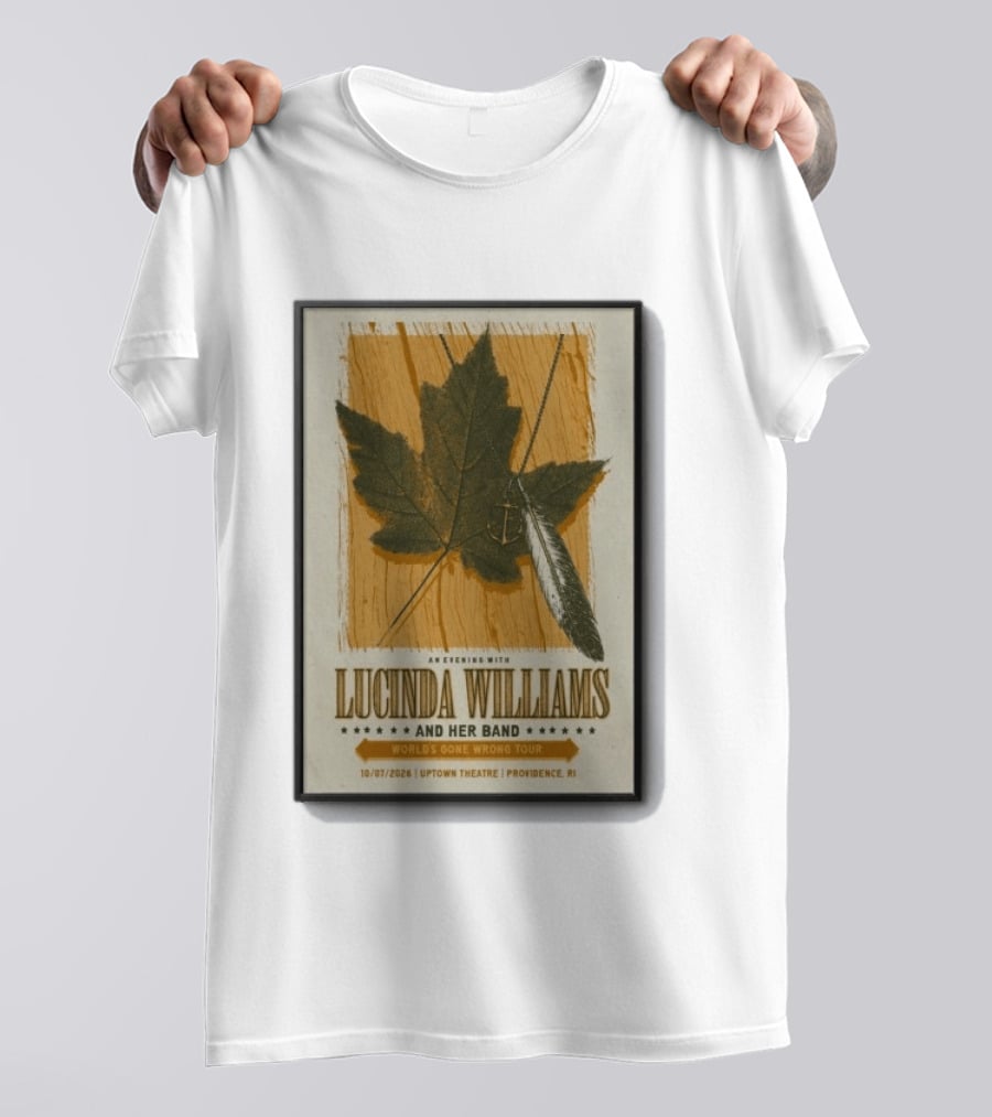 An Evening With Lucinda Williams And Her Band World's Gone Wrong Tour 10 7 2026 Uptown Theatre Providence RI Leaf And Feather T-Shirt