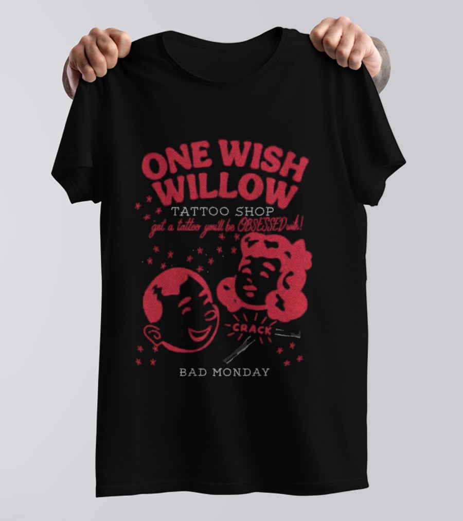 One Wish Willow Tattoo Shop Bad Monday T-Shirt