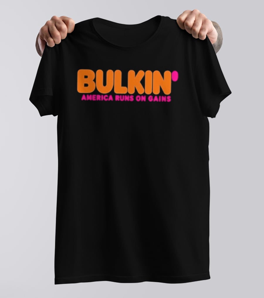 Bulkin America Runs On Gains Fitness Gym Motivation T-Shirt