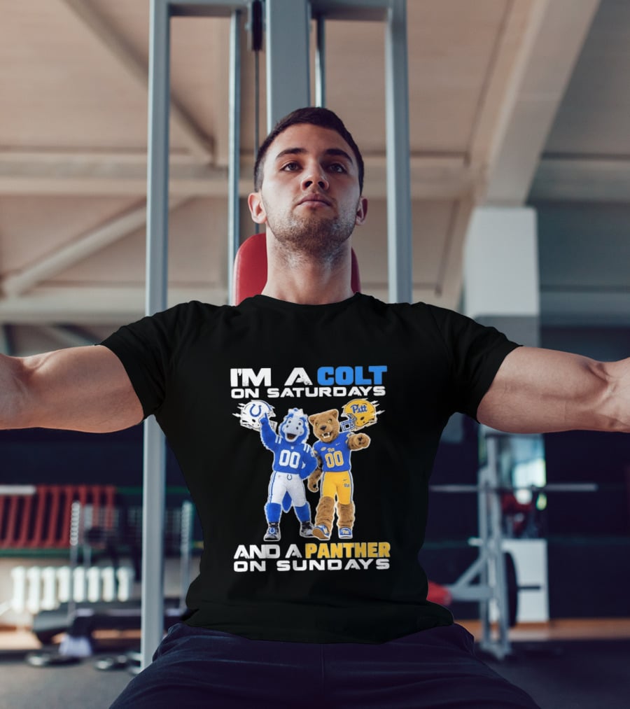 I'm A Colt On Saturdays And A Panther On Sundays Mascots Colts Pitt T-Shirt