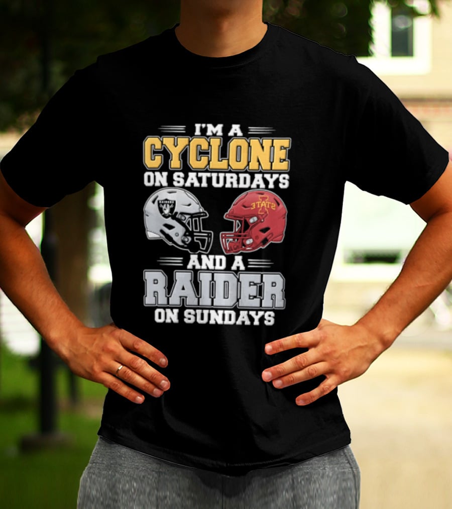 Im A Cyclone On Saturdays And A Raider On Sundays Las Vegas Raiders Iowa State Cyclones Football Fan Gear T-Shirt