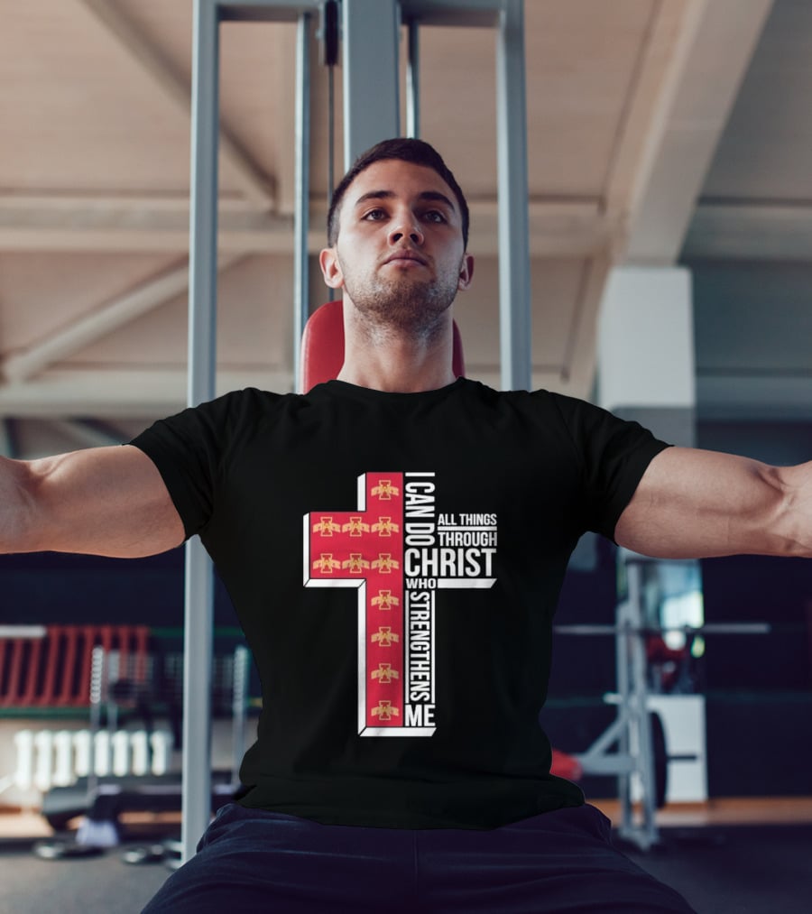 Iowa State Cyclones I Can Do All Things Through Christ Who Strengthens Me Cross T-Shirt