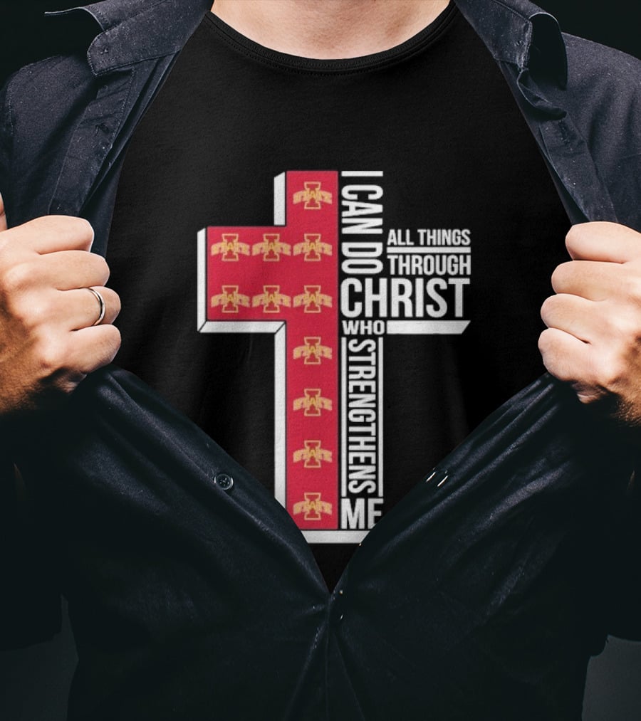 Iowa State Cyclones I Can Do All Things Through Christ Who Strengthens Me Cross T-Shirt