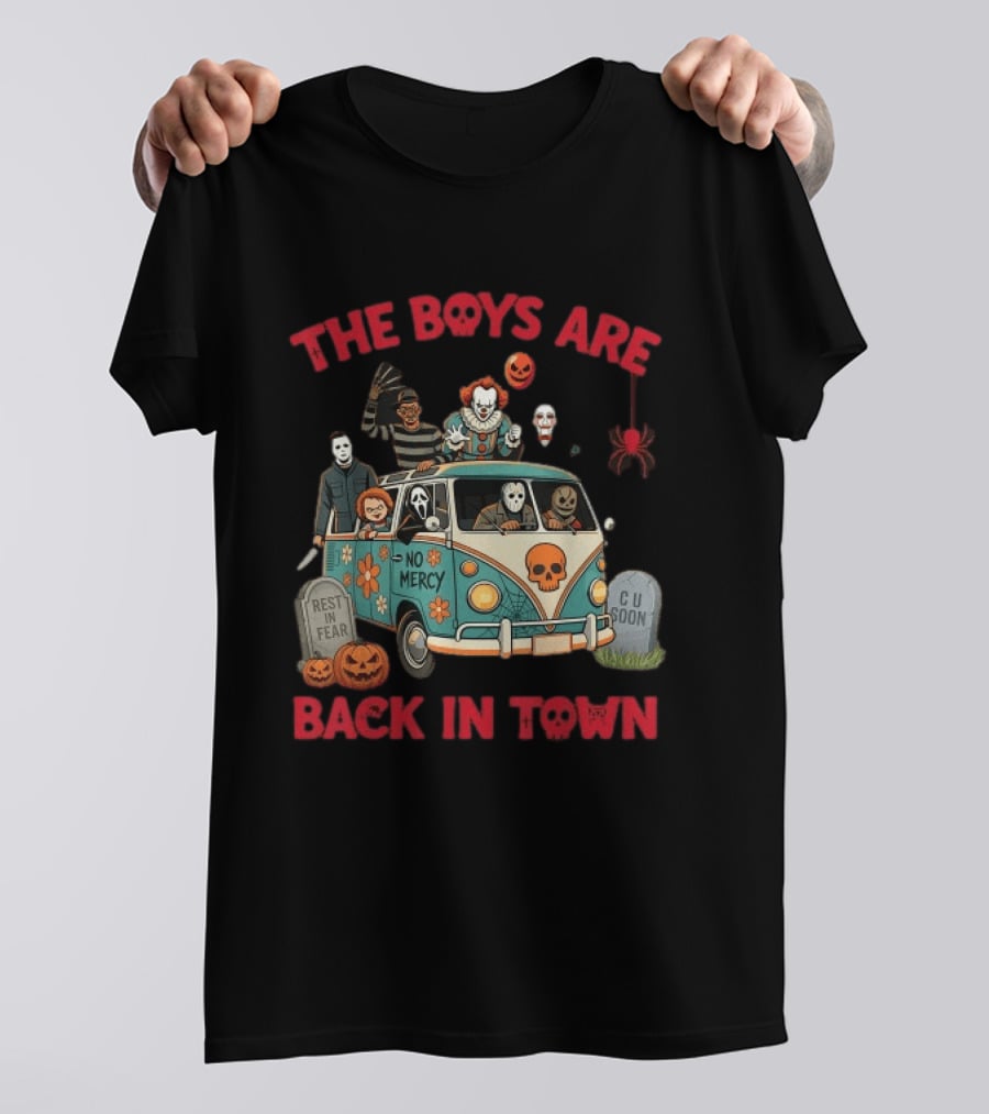 The Boys Are Back In Town No Mercy Halloween Horror Icons Spooky Van T-Shirt