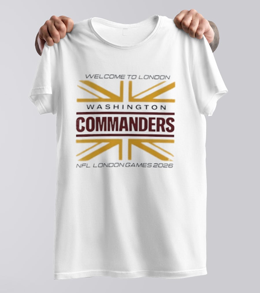 Washington Commanders Welcome To London NFL London Games 2026 T-Shirt