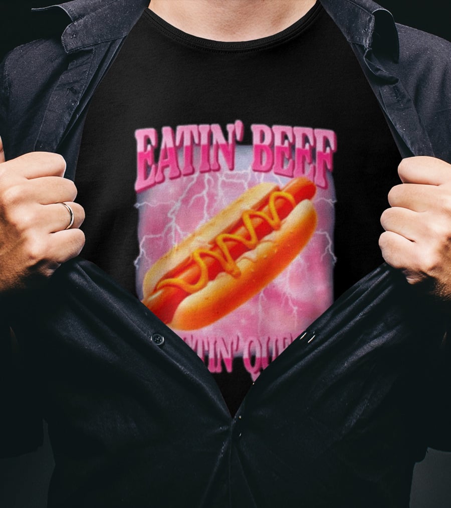 Eatin' Beef Blastin' Queefs Hot Dog T-Shirt