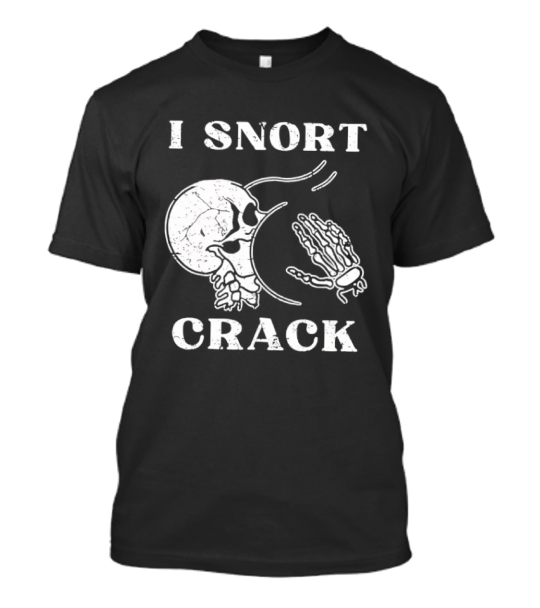 I Snort Crack Skull Skeleton Praying Hands T-Shirt