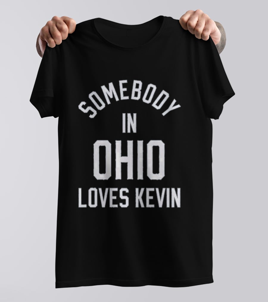 Somebody In Ohio Loves Kevin Jonas Brothers Original T-Shirt