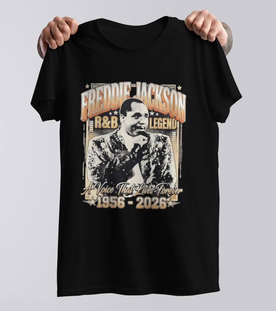 FREDDIE JACKSON R&B LEGEND A Voice That Lives Forever 1956 2026 T-Shirt