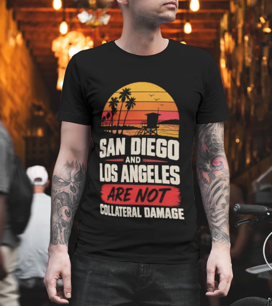 San Diego And Los Angeles Are Not Collateral Damage Sunset Palm Trees T-Shirt