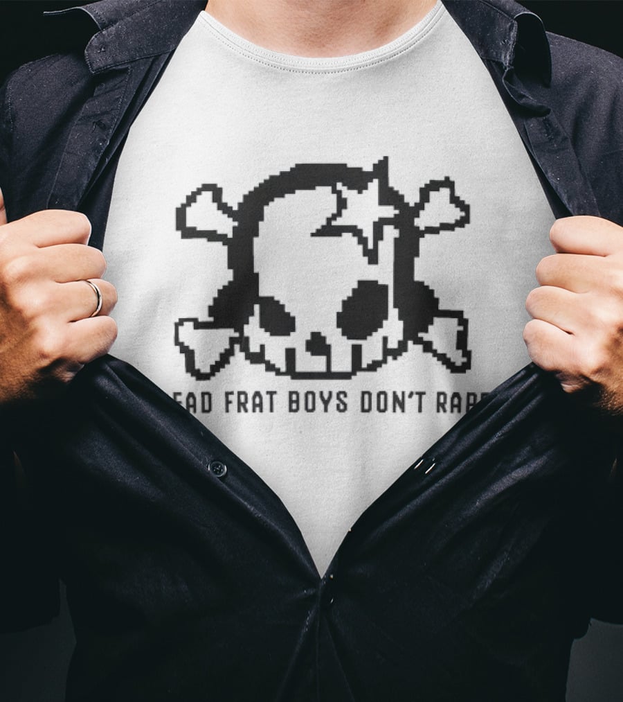 Dead Frat Boys Don't Rape Skull And Crossbones T-Shirt