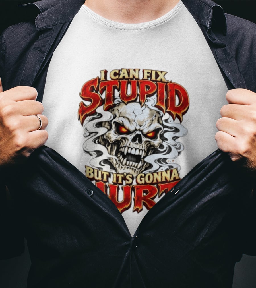 I Can Fix Stupid But It's Gonna Hurt Skull Halloween T-Shirt