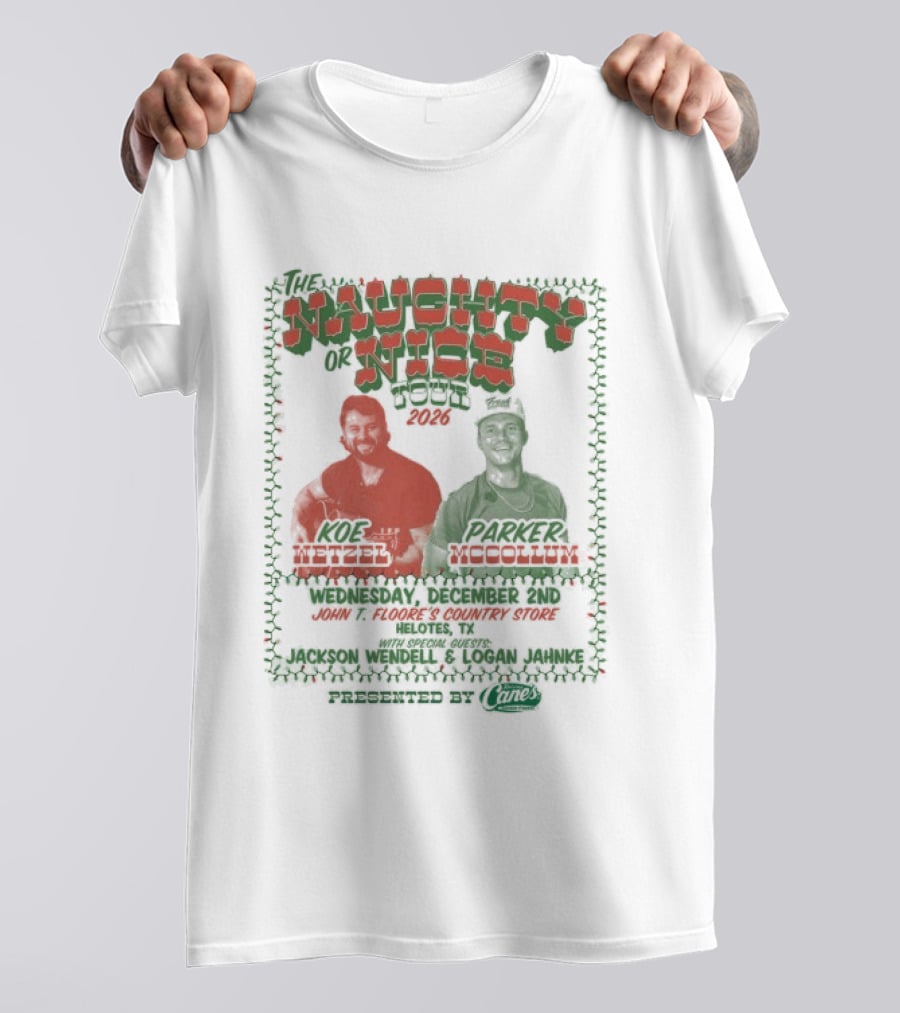 Naughty Or Nice Tour 2026 Featuring Koe Wetzel Parker McCollum Raising Cane's T-Shirt