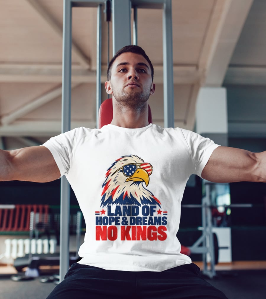Land Of Hope & Dreams No Kings Eagle With American Flag Sunglasses T-Shirt
