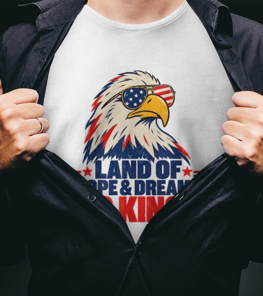 Land Of Hope & Dreams No Kings Eagle With American Flag Sunglasses T-Shirt