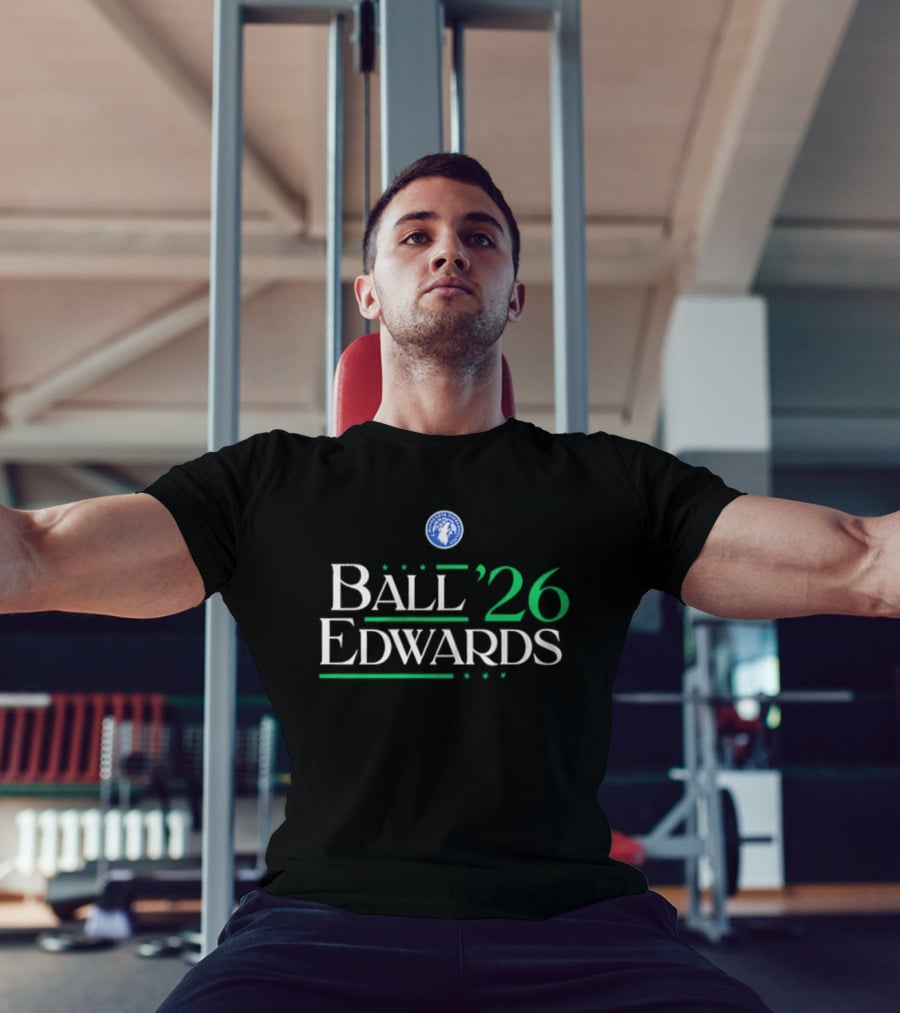 Ball Edwards 2026 Minnesota Timberwolves Campaign T-Shirt