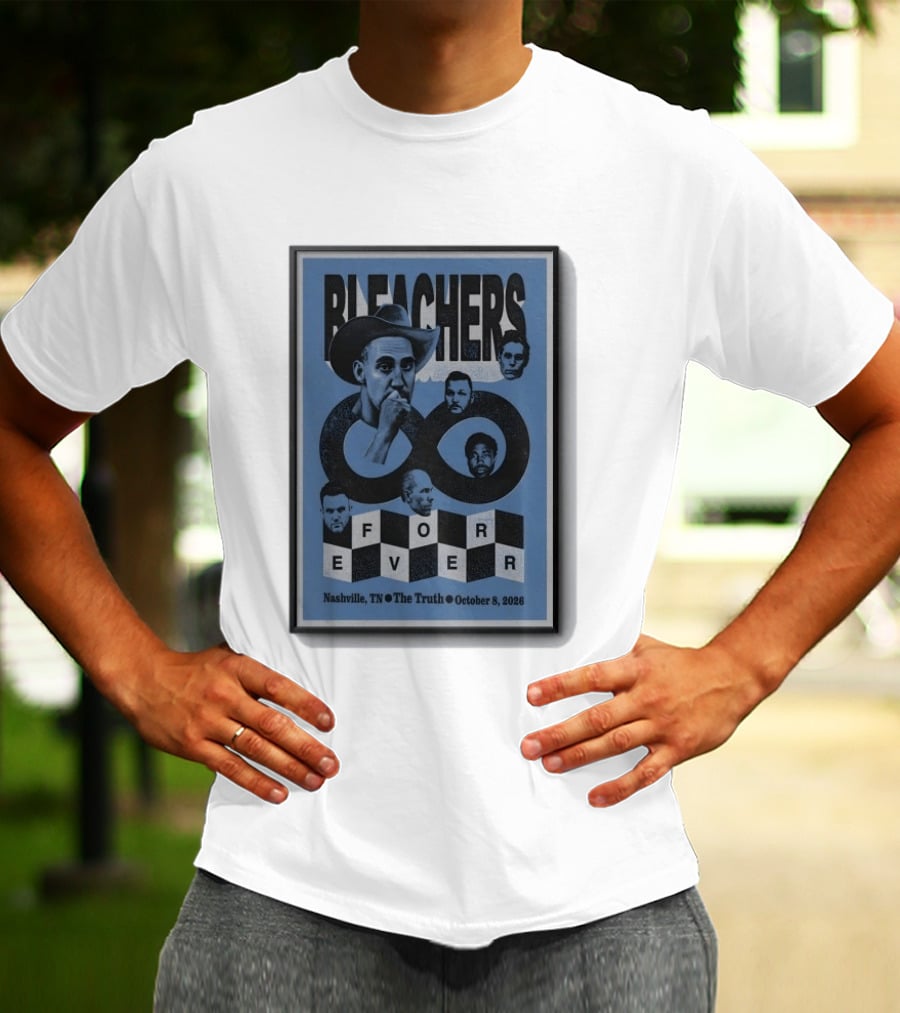 Bleachers Nashville TN The Truth Tour October 8 2026 Forever T-Shirt