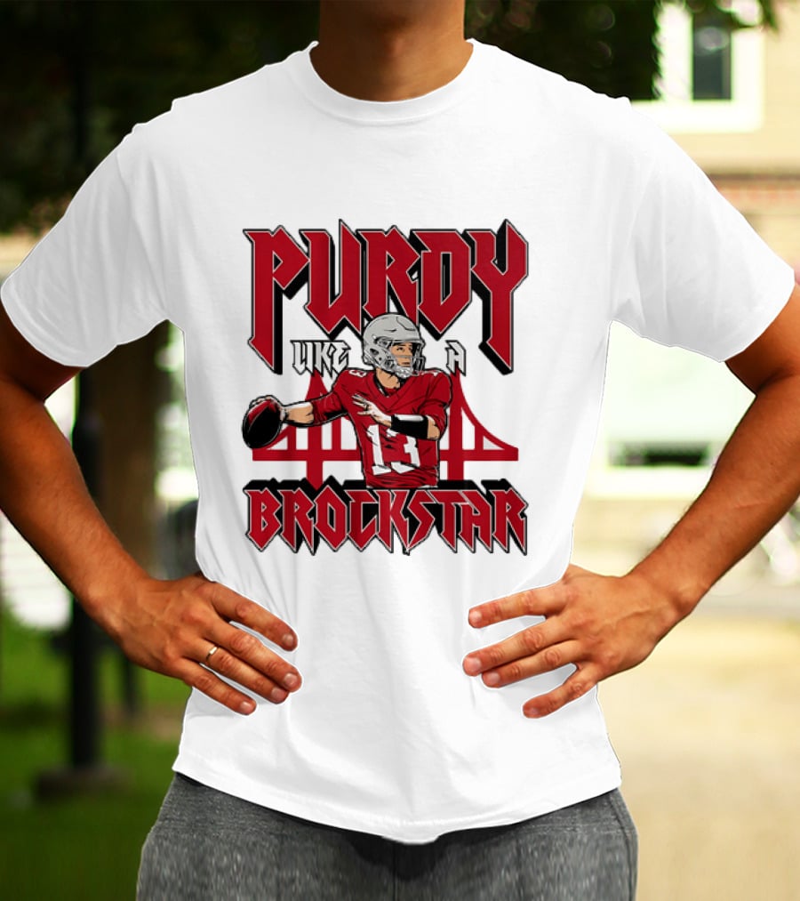 Purdy Like A Brockstar Football Player With Bridge T-Shirt