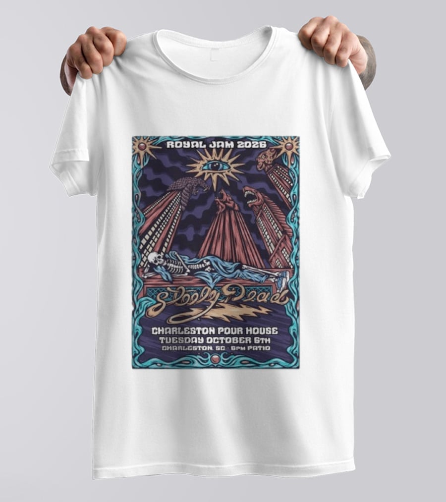 Royal Jam 2026 Steely Dead Charleston Pour House October 6th Event T-Shirt